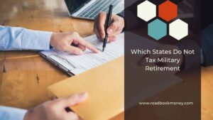 Which States Do Not Tax Military Retirement